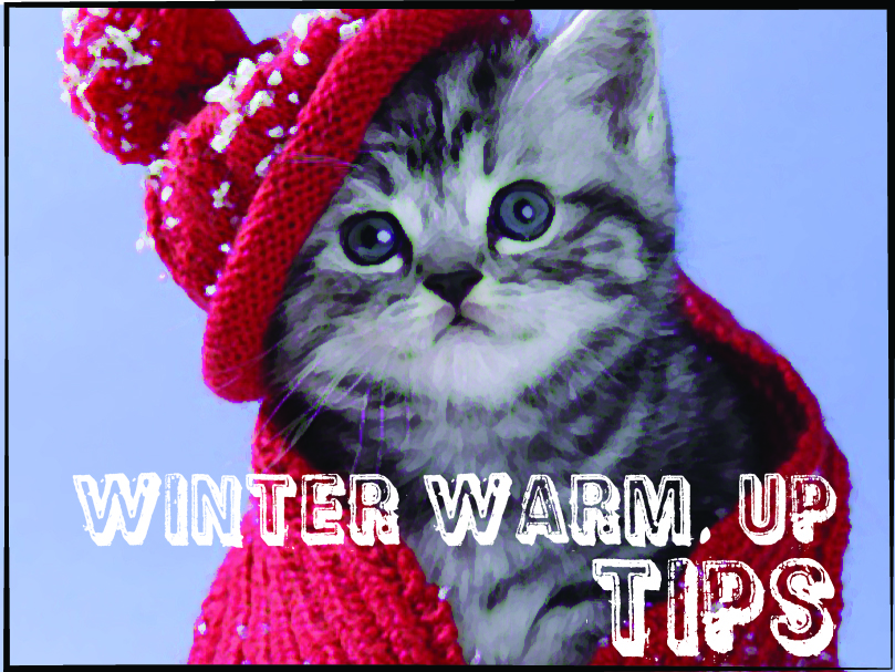Winter Warm. UP Tips